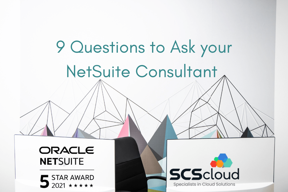 9 Questions to Ask Your NetSuite Consultant